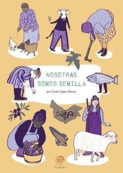 NOSOTRAS SOMOS SEMILLA | 9788483216507 | LÓPEZ MARCO, LUCÍA
