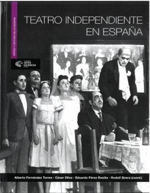 TEATRO INDEPENDIENTE EN ESPAÑA | 9788418679179 | VV. AA.