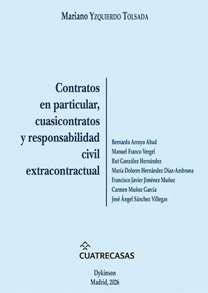 CONTRATOS EN PARTICULAR, CUASICONTRATOS Y RESPONSABILIDAD CIVIL EXTRACONTRACTUAL | 9791370068806 | YZQUIERDO TOLSADA, MARIANO