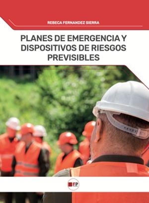 PLANES DE EMERGENCIAS Y DISPOSITIVOS DE RIESGOS PREVISIBLES | 9791387965266 | FERNANDEZ SIERRA, REBECA