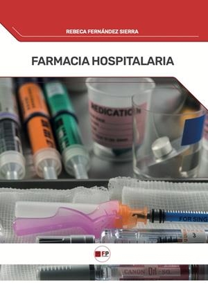 FARMACIA HOSPITALARIA | 9791387965273 | FERNANDEZ SIERRA, REBECA