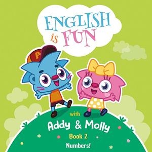ENGLISH IS FUN WITH ADDY & MOLLY 02 - NUMBERS! | 9788198025661