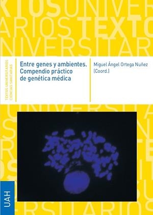 ENTRE GENES Y AMBIENTES. COMPENDIO PRÁCTICO DE GENÉTICA MÉDICA | 9788410432307