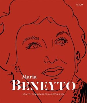 MARIA BENEYTO. UNA VEU DESNUGADA EN LA POSTGUERRA | 9788410259126