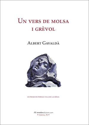 VERS DE MOLSA I GRÈVOL, UN | 9788410259911 | GAVALDÀ, ALBERT