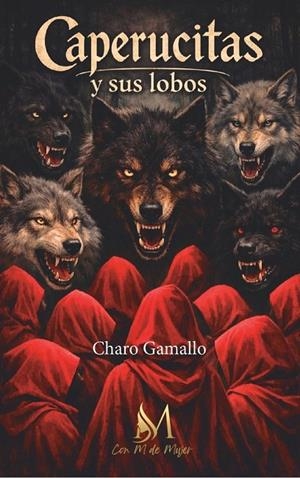 CAPERUCITAS Y SUS LOBOS | 9791387615918 | GAMALLO, CHARO