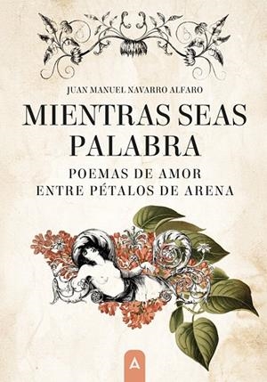 MIENTRAS SEAS PALABRA | 9791388058394 | NAVARRO ALFARO, JUAN MANUEL