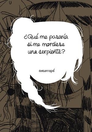 QUÉ ME PASARÍA SI ME MORDIESE UNA SERPIENTE? | 9791399123753 | ERREPE, EVA