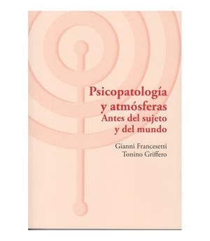 PSICOPATOLOGIA Y ATMOSFERAS | 9791399063615 | FRANCESETTI, GIANNI / GRIFFERO, TONINO