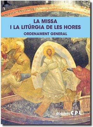 MISSA I LA LITURGIA DE LES HORES, LA. ORDENAMENT GENERAL | 9788498055856 | VARIOS AUTORES