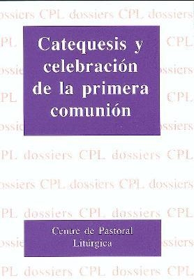 CATEQUESIS Y CELEBRACIÓN DE LA PRIMERA COMUNIÓN | 9788474677751 | ALDAZÁBAL LARRAÑAGA, JOSÉ