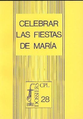 CELEBRAR LAS FIESTAS DE MARÍA | 9788474670981 | ALDAZÁBAL LARRAÑAGA, JOSÉ