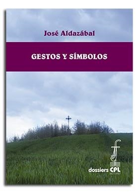 GESTOS Y SÍMBOLOS | 9788474678840 | ALDAZÁBAL LARRAÑAGA, JOSÉ
