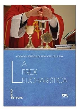 PREX EUCHARISTICA, LA | 9788491652335 | ASOCIACIÓN ESPAÑOLA DE PROFESORES DE LITÚRGIA