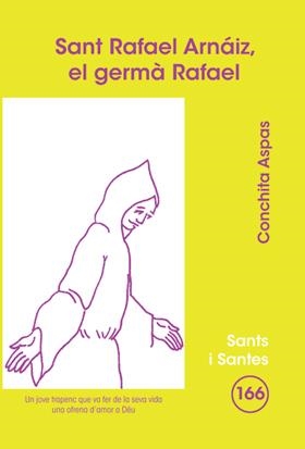 SANT RAFAEL ARNÁIZ, EL GERMÀ RAFAEL | 9788498054057 | ASPAS SANCHO, CONCHITA