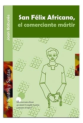 SAN FÉLIX AFRICANO, EL COMERCIANTE MÁRTIR | 9788498058277 | BABURÉS I NOGUER, JOAN