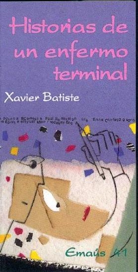 HISTORIAS DE UN ENFERMO TERMINAL | 9788474676600 | BAPTISTE MERCACE, XAVIER