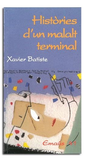 HISTÒRIES D’UN MALALT TERMINAL | 9788474676594 | BAPTISTE MERCACE, XAVIER