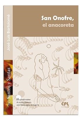 SAN ONOFRE, EL ANACORETA | 9788498059373 | BARTOLOMÉ SÁNCHEZ, JOSÉ LUIS
