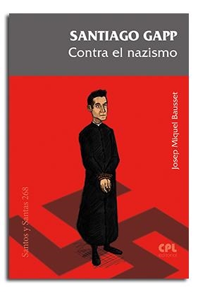 SANTIAGO GAPP. CONTRA EL NAZISMO | 9788491652007 | BAUSSET I VERDU, JOSEP MIQUEL