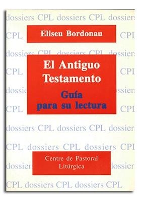 ANTIGUO TESTAMENTO, GUÍA PARA SU LECTURA, EL | 9788474678369 | BORDONAU IBERN, ELISEU