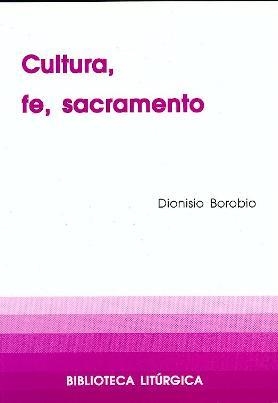 CULTURA, FE, SACRAMENTO | 9788474678239 | BOROBIO GARCIA, DIONISIO