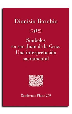 SÍMBOLOS EN SAN JUAN DE LA CRUZ. | 9788491655367 | BOROBIO GARCÍA, DIONISIO
