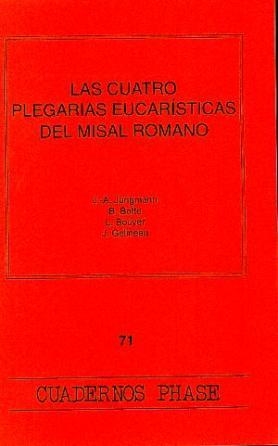 CUATRO PLEGARIAS EUCARÍSTICAS DEL MISAL ROMANO , LAS | 9788474673746 | BOTTE, BOUYER, GELINEAU, JUNGMANN