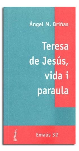 TERESA DE JESÚS, VIDA I PARAULA | 9788474675085 | BRIÑAS GONZALO, ANGEL Mª