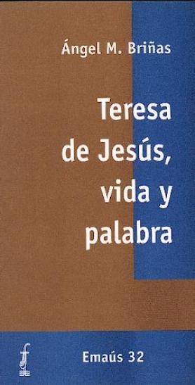 TERESA DE JESÚS, VIDA Y PALABRA | 9788474675078 | BRIÑAS GONZALO, ANGEL Mª