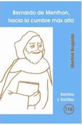 BERNARDO DE MENTHON, HACIA LA CUMBRE MÁS ALTA | 9788498051087 | BRUGADA CLOTAS, MARTIRIÀ