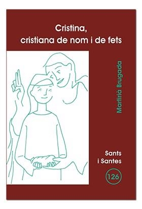 CRISTINA, CRISTIANA DE NOM I FETS | 9788498051841 | BRUGADA CLOTAS, MARTIRIÀ