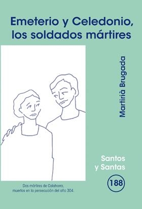 EMETERIO Y CELEDONIO, LOS SOLDADOS MÁRTIRES | 9788498055306 | BRUGADA CLOTAS, MARTIRIÀ