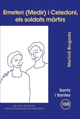 EMETERI (MEDIR) I CELEDONI, ELS SOLDATS MÀRTIRS | 9788498055290 | BRUGADA CLOTAS, MARTIRIÀ