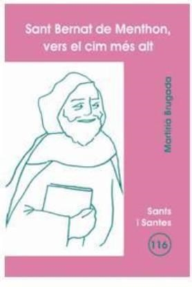 SANT BERNAT DE MENTHON, VERS EL CIM MÉS ALT | 9788498051070 | BRUGADA CLOTAS, MARTIRIÀ