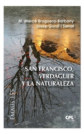 SAN FRANCISCO, VERDAGUER Y LA NATURALEZA | 9788491651956 | BRUGUERA BARBANY, MARIA-MERCÈ / GORDI I SERRAT, JOSEP