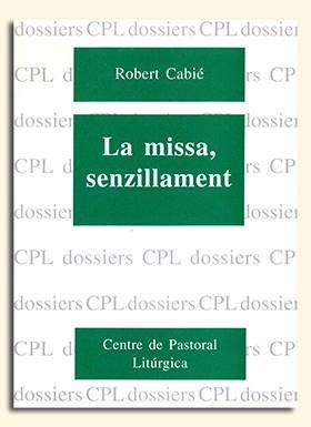 MISSA, SENZILLAMENT, LA | 9788474673128 | CABIÉ, ROBERT