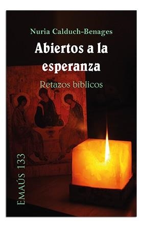 ABIERTOS A LA ESPERANZA. RETAZOS BÍBLICOS | 9788498059236 | CALDUCH-BENAGES, NURIA