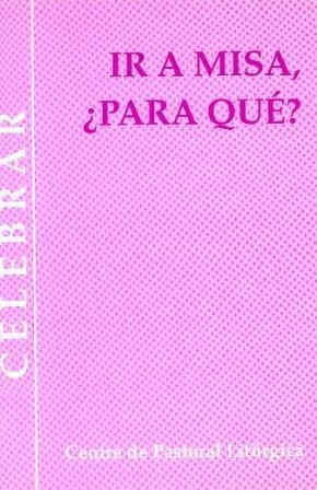 IR A MISA, ¿PARA QUÉ? | 9788474675641 | CAMPALANS SERRADELL, JAUME