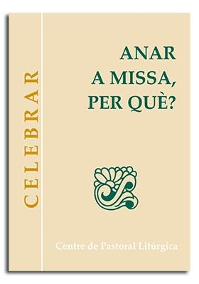 ANAR A MISSA, PER QUÈ? | 9788474675634 | CAMPALANS SERRADELL, JAUME