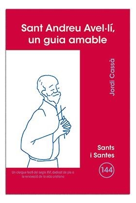 SANT ANDREU AVEL·LÍ, UN GUIA AMABLE | 9788498052695 | CASSÀ VALLES, JORDI