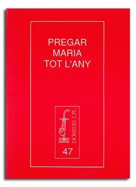 PREGAR MARIA TOT L'ANY | 9788474672053 | CASTELLANO, J. / FARNÉS, P. / RAGUER H.