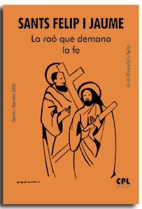 SANTS FELIP I JAUME. LA RAÓ QUE DEMANA LA FE | 9788491657002 | CASTELLET I SALA, JORDI