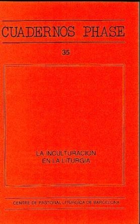 INCULTURACIÓN EN LA LITURGIA, LA | 9788474672299 | CHUPUNGCO, J. / OÑATIBIA, I. / ALDAZÁBAL, J. / GONZÁLEZ, R.