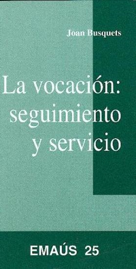 VOCACIÓN : SEGUIMIENTO Y CAMINO, LA | 9788474674248 | COLOMER BUSQUETS, JOSEP