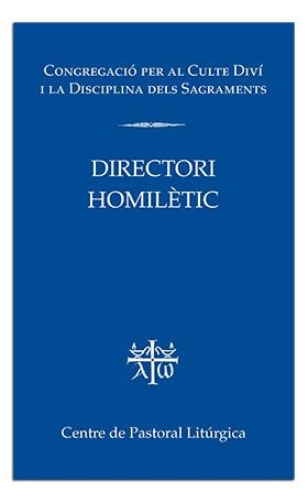 DIRECTORI HOMILÈTIC | 9788498058086 | CONGREGACIÓ PER AL CULTE DIVÍ I LA DISCIPLINA DELS SAGRAMENTS