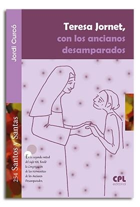 TERESA JORNET, CON LOS ANCIANOS DESAMPARADOS | 9788491650522 | CURCÓ PUEYO, JORDI