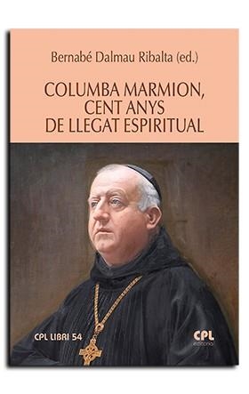 COLUMBA MARMION, CENT ANYS DE LLEGAT ESPIRITUAL | 9788491655220 | DALMAU RIBALTA, BERNABÉ