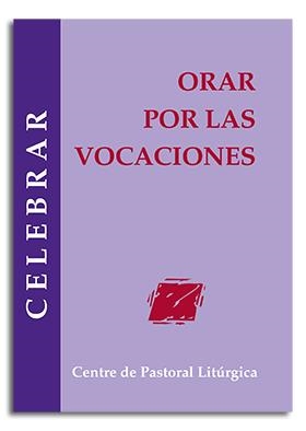 ORAR POR LAS VOCACIONES | 9788498051797 | DELEGATS PAST. VOCACIONAL DE CATALUNYA