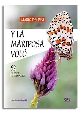 Y LA MARIPOSA VOLÓ | 9788491652397 | DELPINI, MARIO